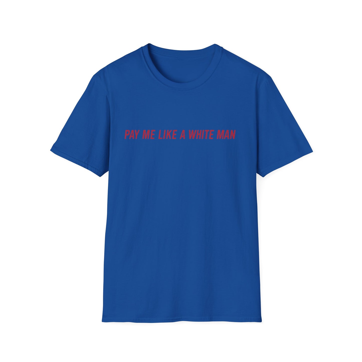 Pay Me T-Shirt