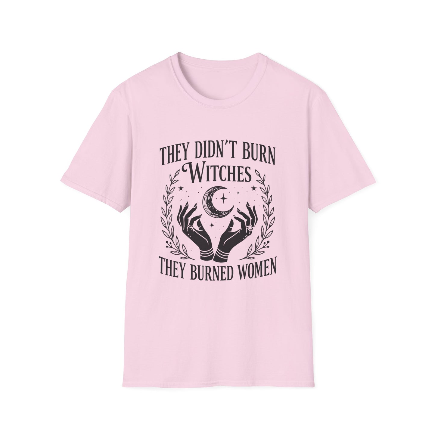 They Burned Women T-Shirt