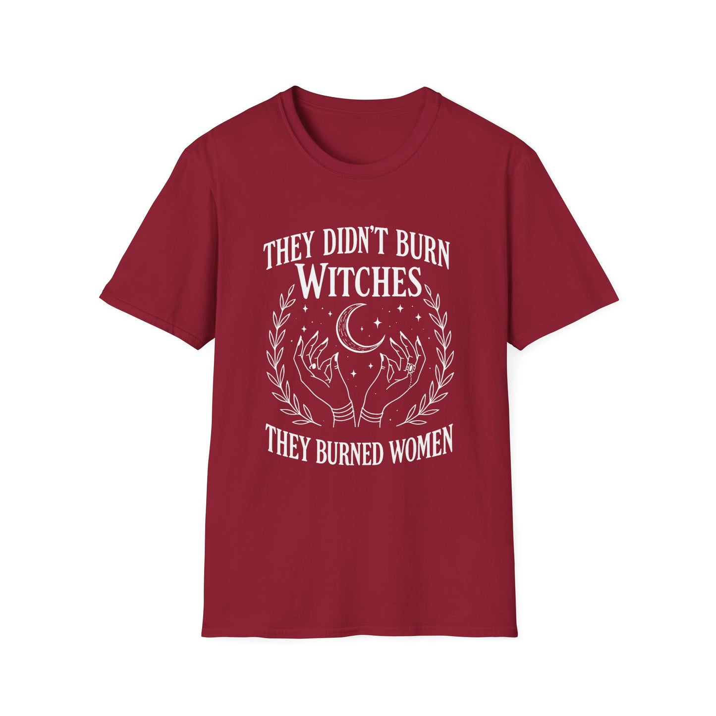 They Burned Women T-Shirt