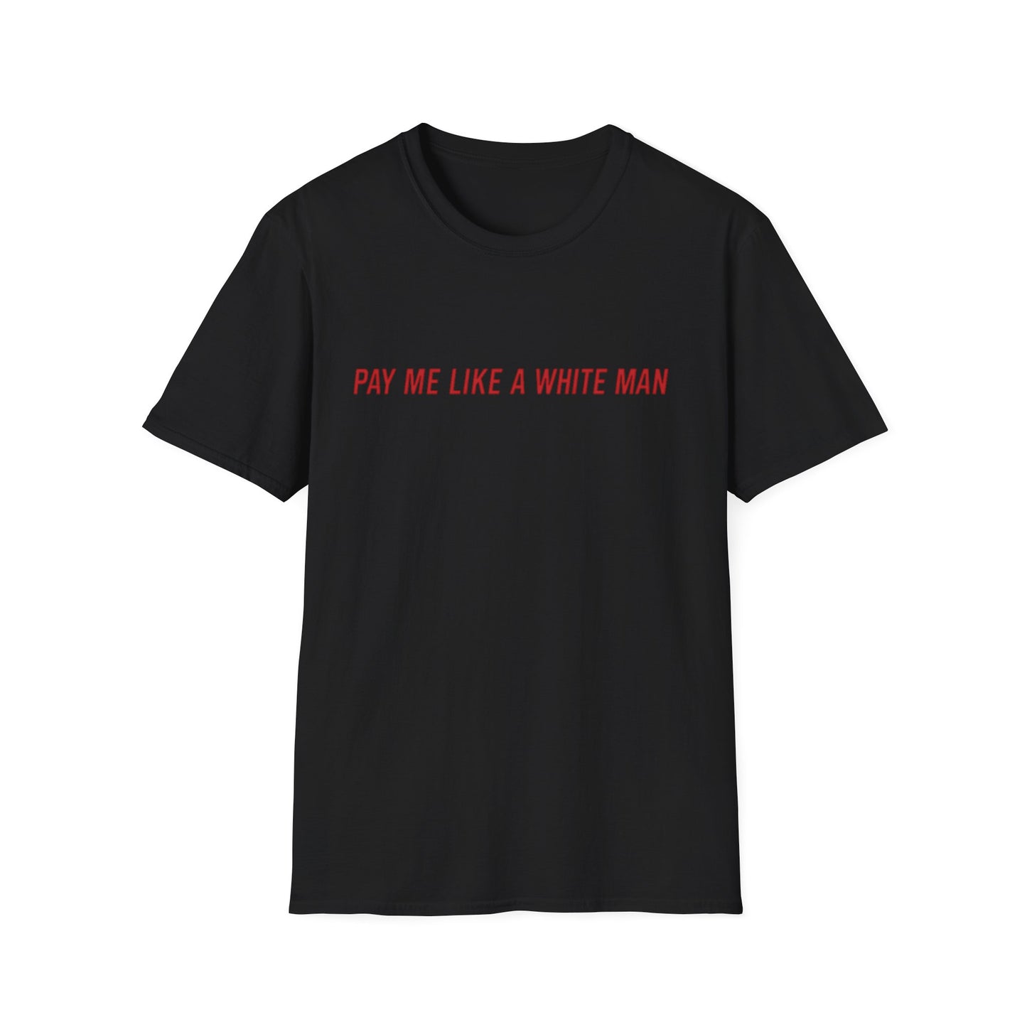 Pay Me T-Shirt