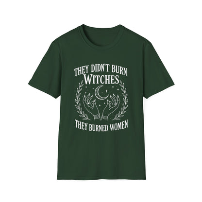They Burned Women T-Shirt