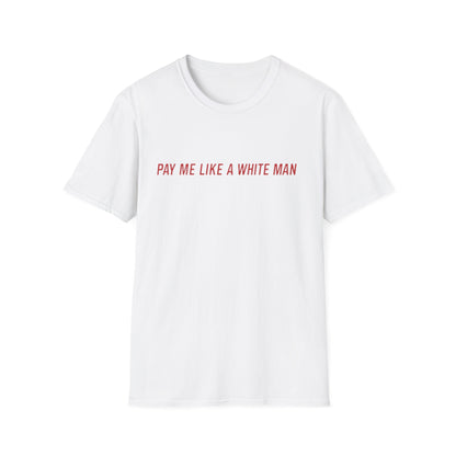 Pay Me T-Shirt