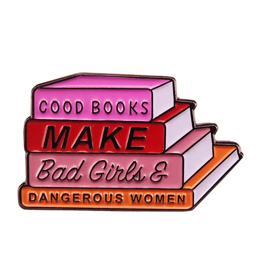 Good books make dangerous women